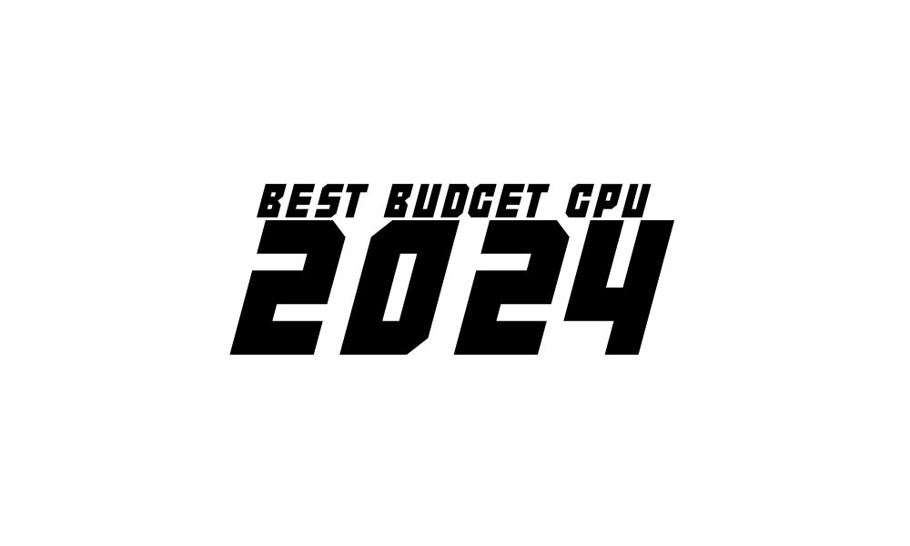 Best Budget GPU: Intel vs AMD vs Nvidia